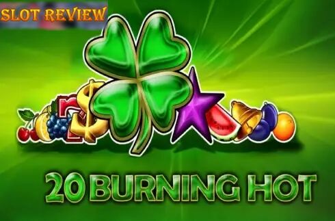 20 Burning Hot Slot Review